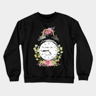 Alarm Clock Wake Up - It's 444 Crewneck Sweatshirt